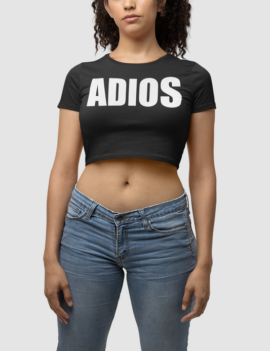 Adios Women's Fitted Crop Top T-Shirt OniTakai