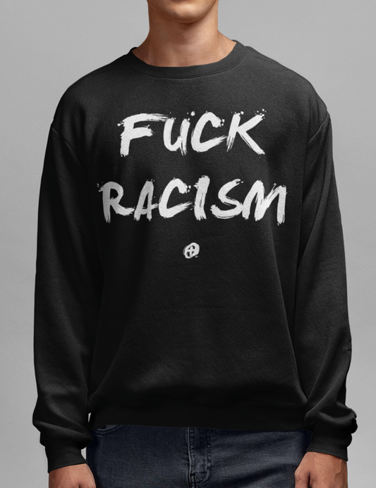 Fuck Racism | Crewneck Sweatshirt OniTakai