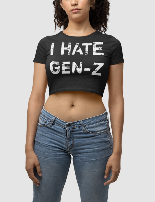 I Hate Gen Z Women's Fitted Crop Top T-Shirt OniTakai