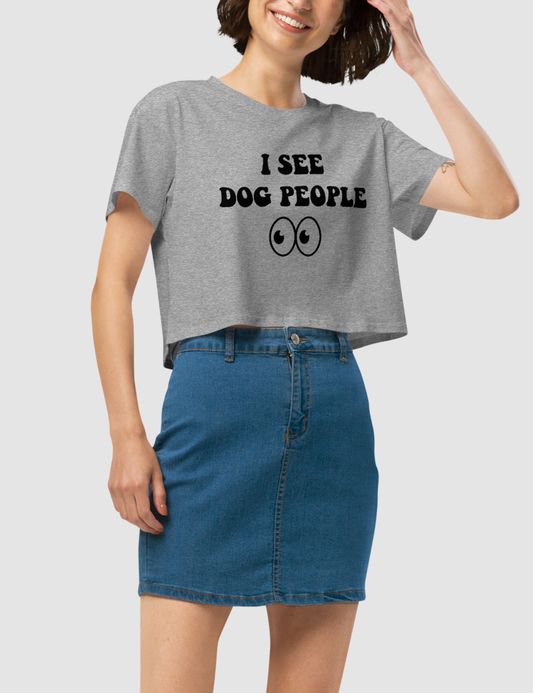 I See Dog People Women's Relaxed Crop Top T-Shirt OniTakai