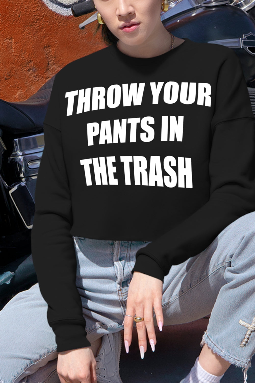 Throw Your Pants In The Trash Crop Sweatshirt