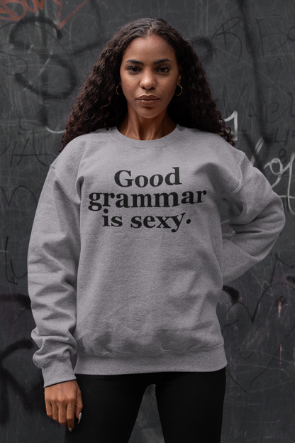Good Grammar Is Sexy Women's Crewneck Sweatshirt