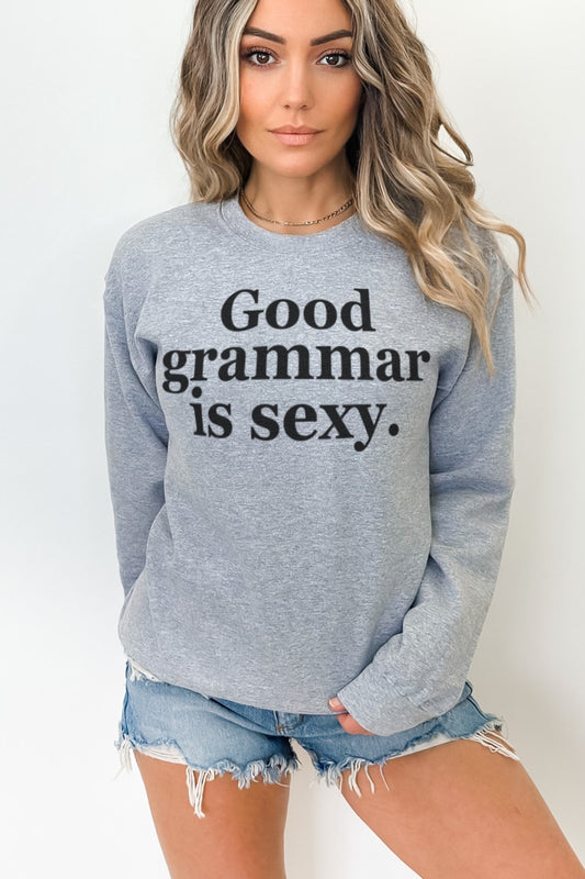 Good Grammar Is Sexy Women's Crewneck Sweatshirt