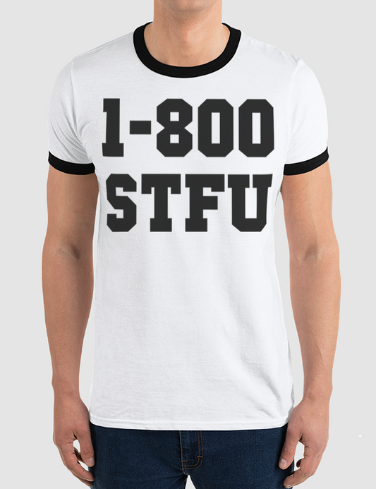 1-800 STFU Men's Ringer T-Shirt OniTakai