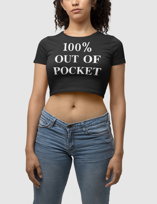 100% Out Of Pocket Women's Fitted Crop Top T-Shirt OniTakai