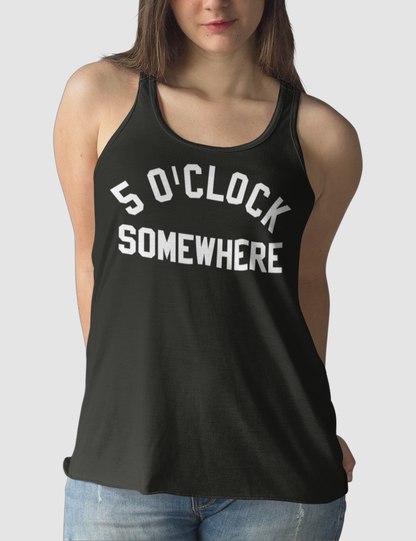 5 O'Clock Somewhere | Women's Cut Racerback Tank Top OniTakai