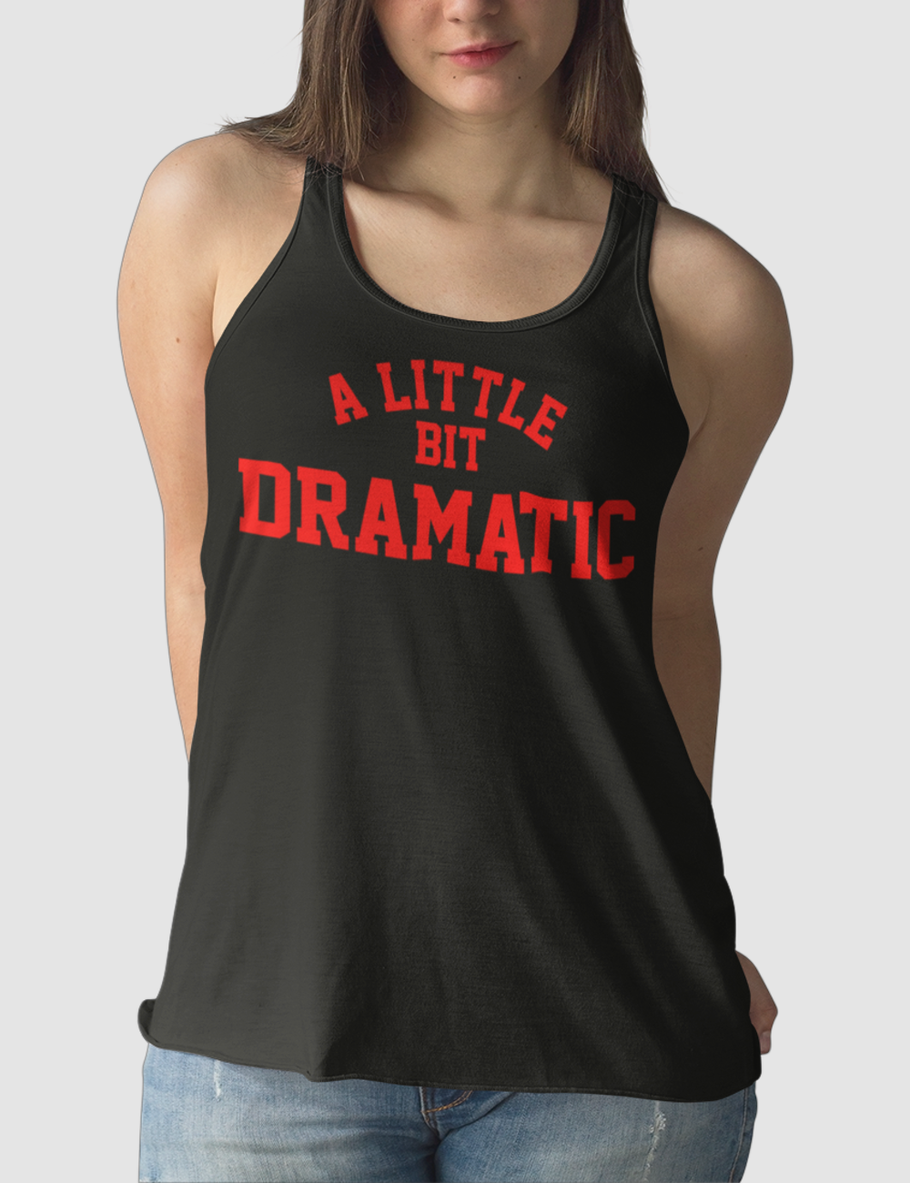 A Little Bit Dramatic | Women's Cut Racerback Tank Top OniTakai