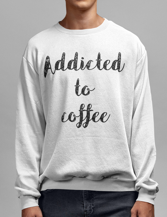 Addicted To Coffee | Crewneck Sweatshirt OniTakai