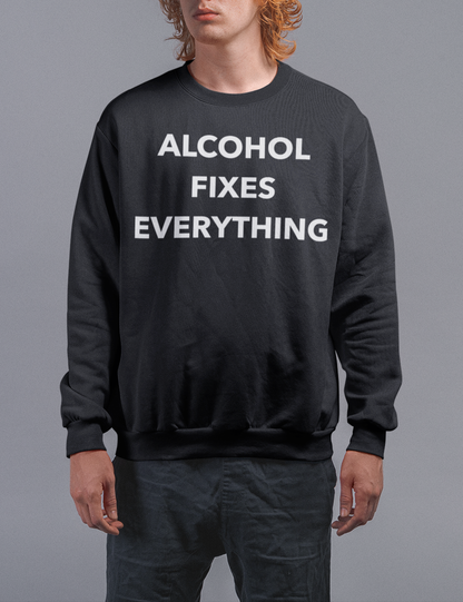 Alcohol Fixes Everything | Crewneck Sweatshirt OniTakai