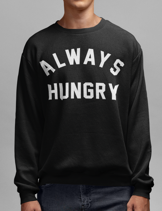 Always Hungry | Crewneck Sweatshirt OniTakai