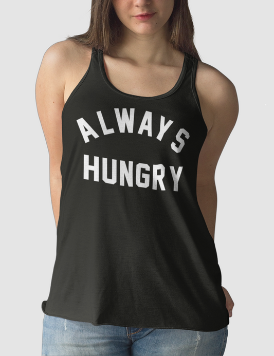 Always Hungry Women's Cut Racerback Tank Top OniTakai