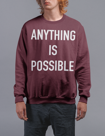 Anything Is Possible | Crewneck Sweatshirt OniTakai