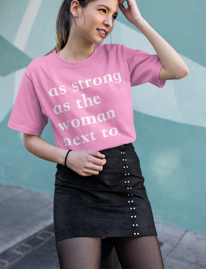 As Strong As The Woman Next To Me Women's Relaxed T-Shirt OniTakai