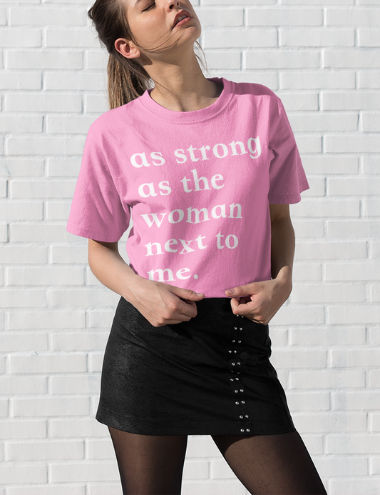 As Strong As The Woman Next To Me Women's Relaxed T-Shirt OniTakai