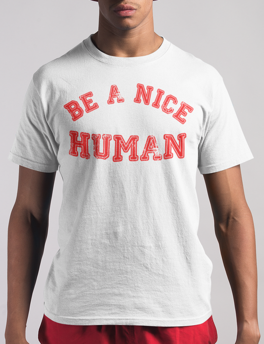 Be A Nice Human | T-Shirt OniTakai