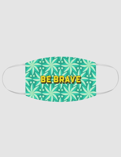 Be Brave | Fabric Face Mask OniTakai