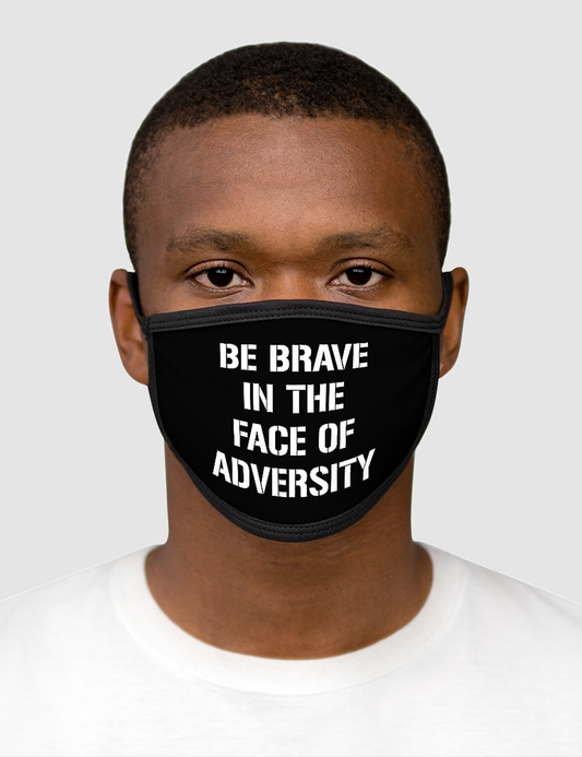 Be Brave In The Face Of Adversity | Mixed Fabric Face Mask OniTakai