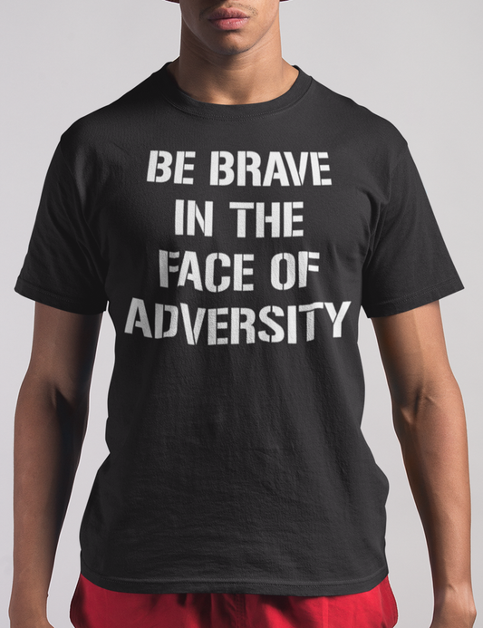 Be Brave In The Face Of Adversity | T-Shirt OniTakai