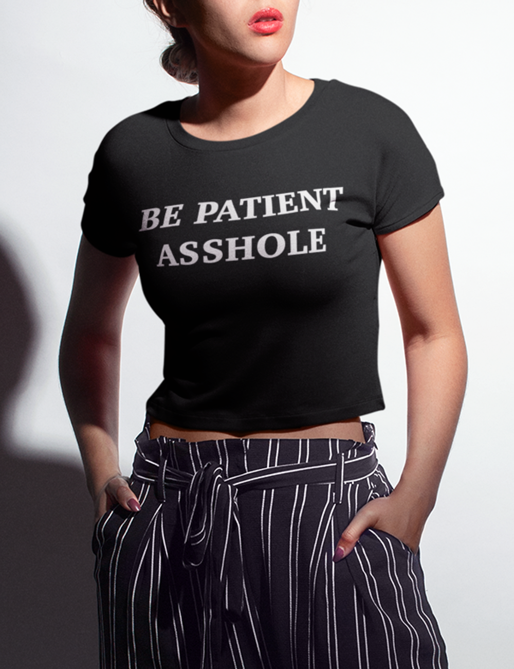Be Patient Asshole | Crop Top T-Shirt OniTakai