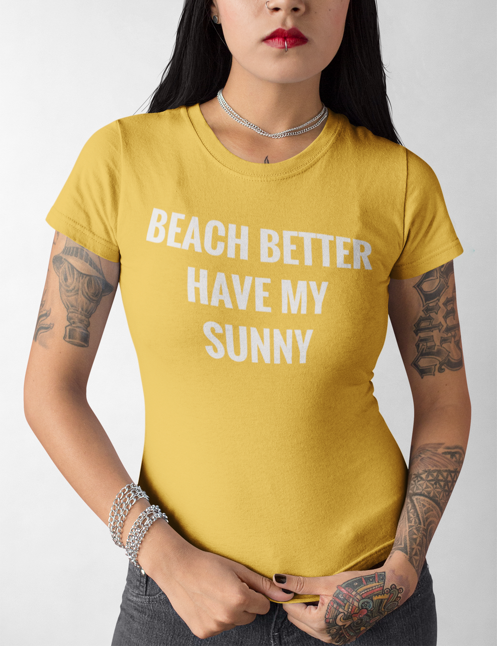 Beach Better Have My Sunny | Women's Style T-Shirt OniTakai