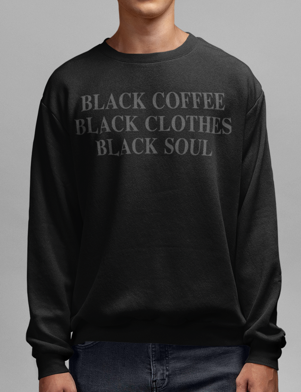 Black Coffee Black Clothes Black Soul | Crewneck Sweatshirt OniTakai