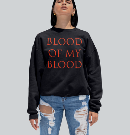 Blood Of My Blood | Crewneck Sweatshirt OniTakai