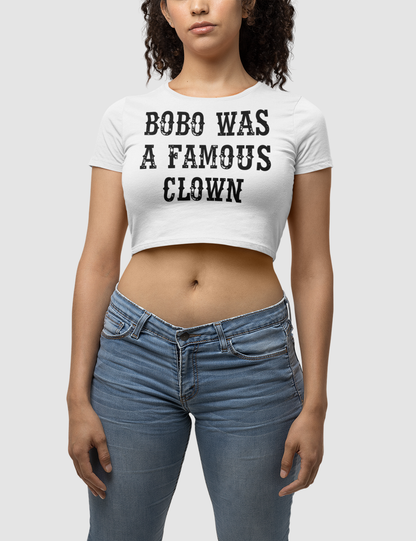 Bobo Was A Famous Clown Women's Fitted Crop Top T-Shirt OniTakai