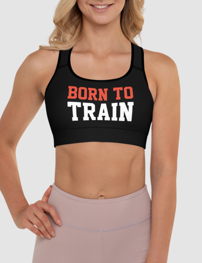 Born To Train | Women's Padded Sports Bra OniTakai