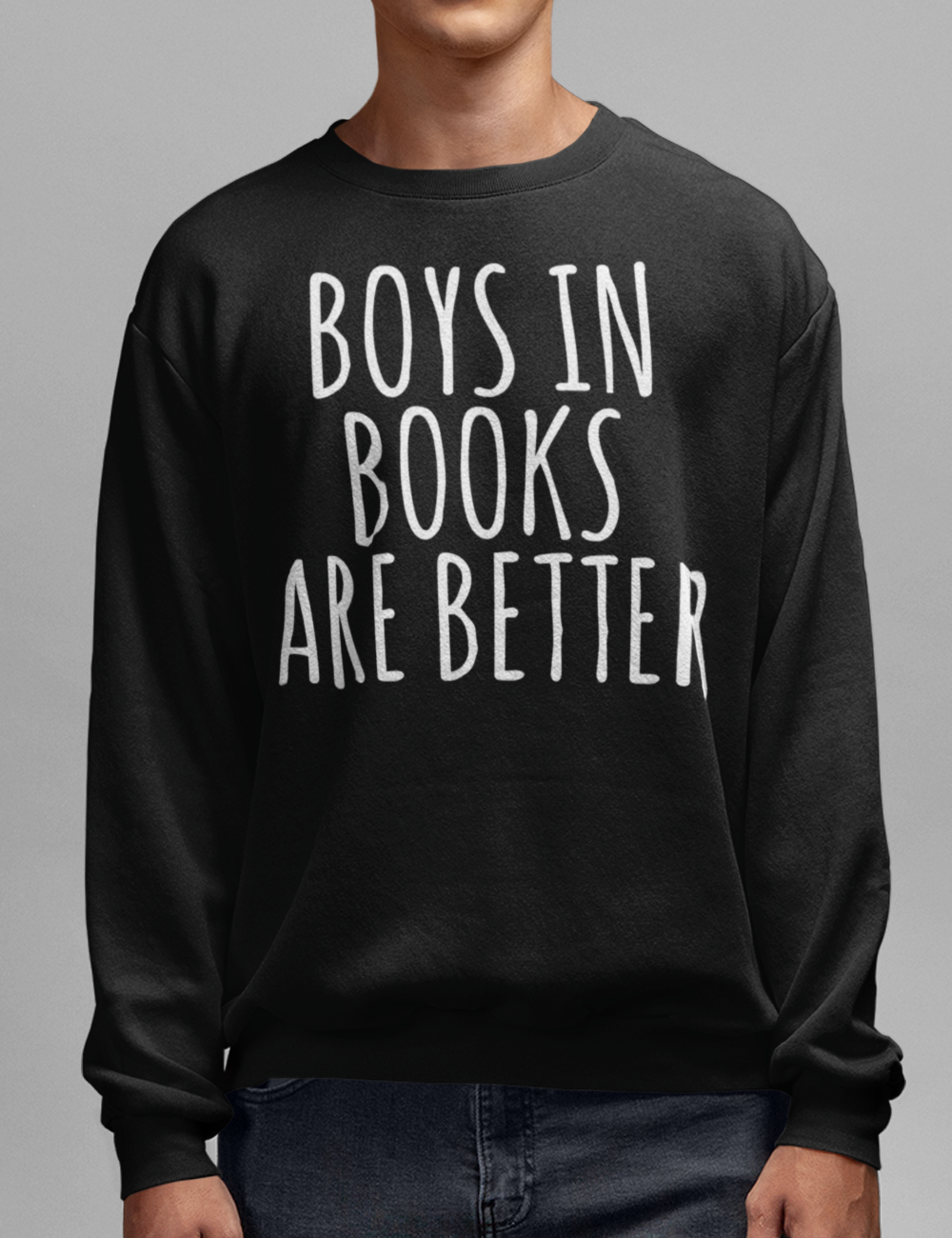 Boys In Books Are Better Crewneck Sweatshirt OniTakai
