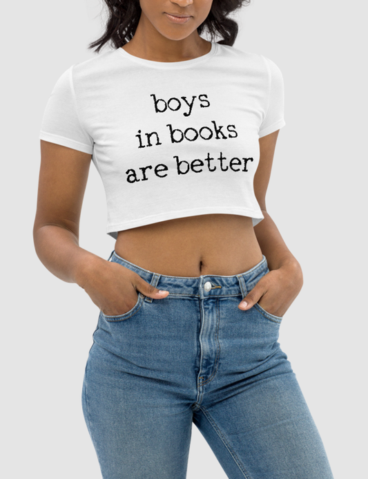 Boys In Books Are Better | Women's Crop Top T-Shirt OniTakai