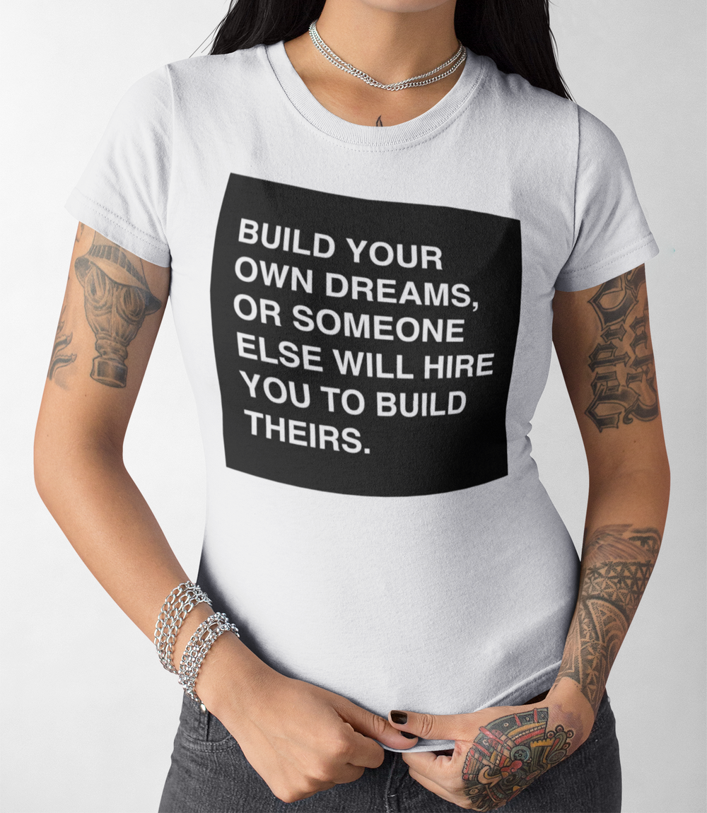 Build Your Own Dreams | Women's Cut T-Shirt OniTakai