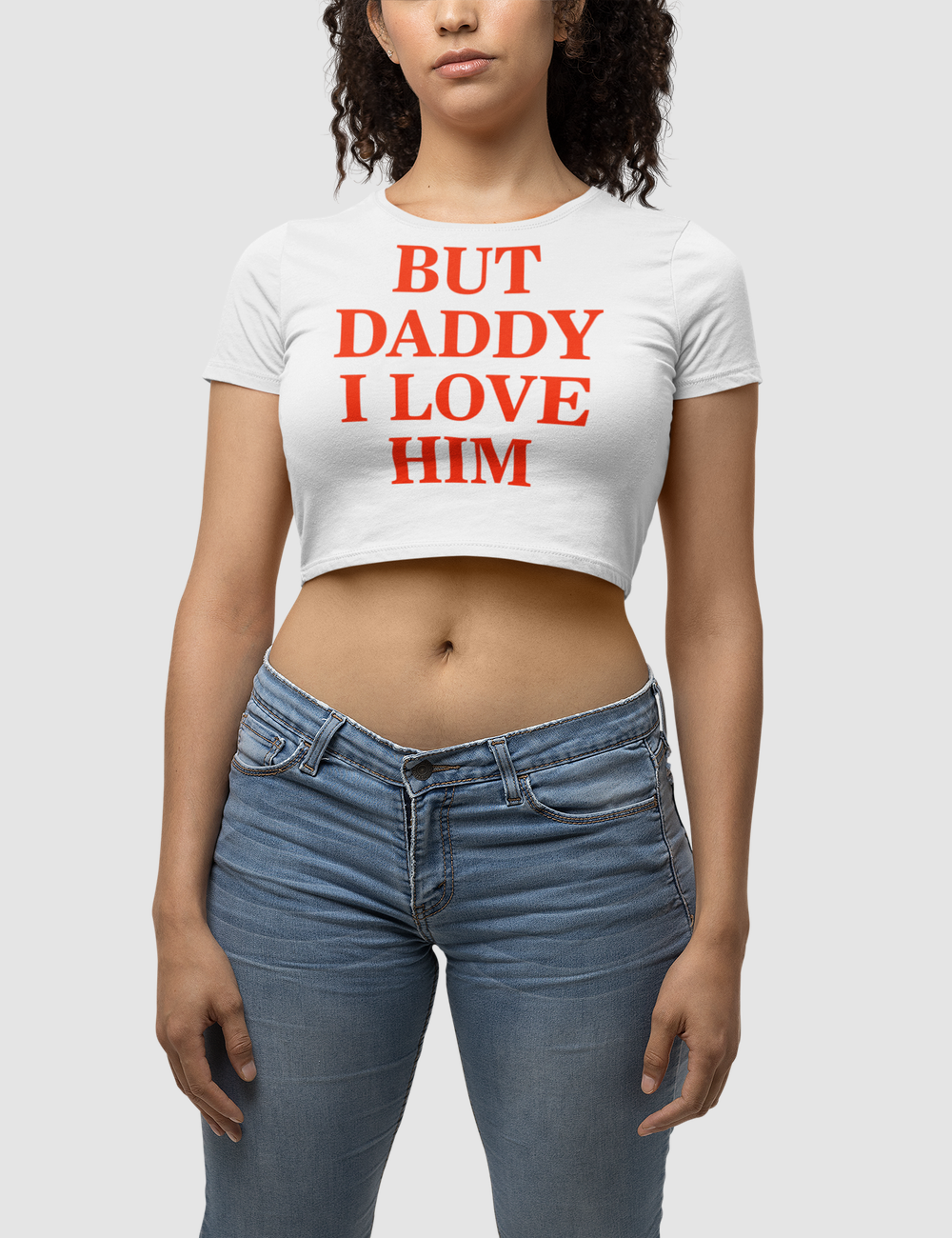 But Daddy I Love Him Women's Fitted Crop Top T-Shirt OniTakai