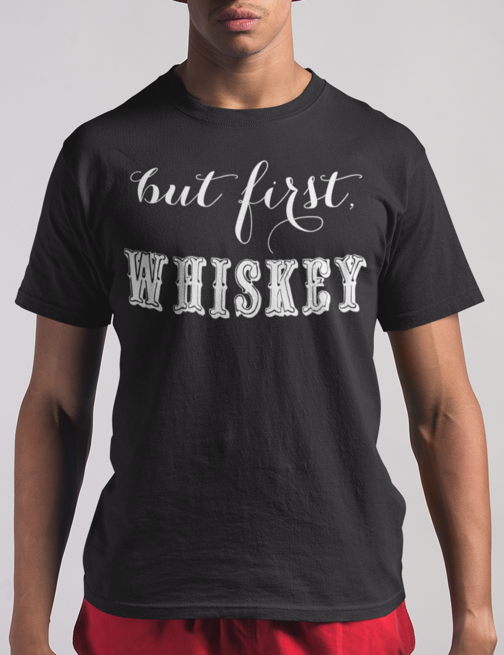 But First Whiskey | T-Shirt OniTakai