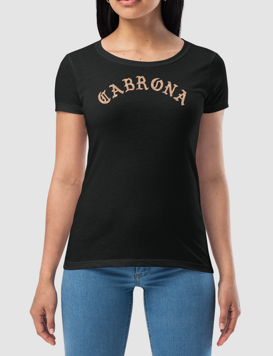 Cabrona | Women's Fitted T-Shirt OniTakai