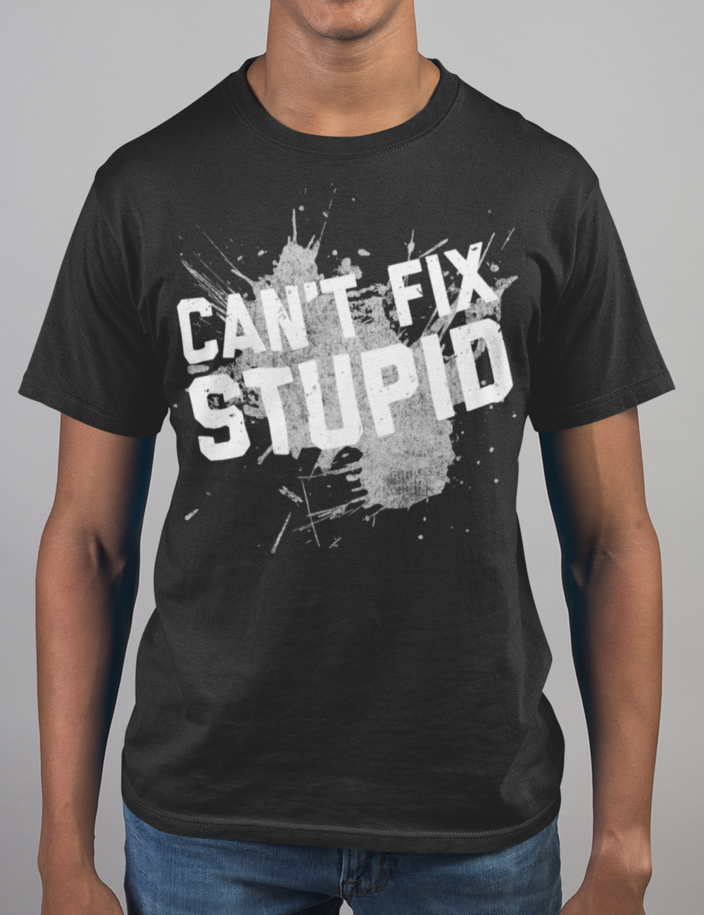 Can't Fix Stupid | T-Shirt OniTakai