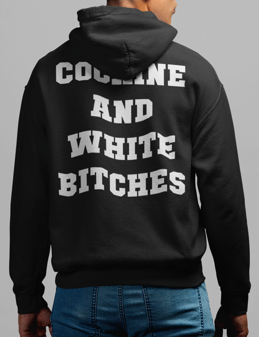 Cocaine And White Bitches | Back Print Hoodie OniTakai