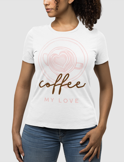 Coffee My Love | Women's Fitted T-Shirt OniTakai