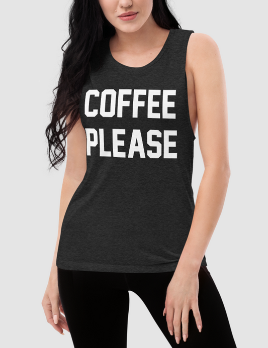 Coffee Please | Women's Muscle Tank Top OniTakai