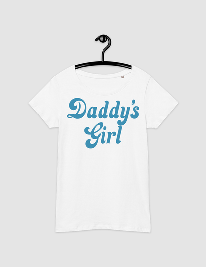 Daddy's Girl | Women's Organic Round Neck T-Shirt OniTakai