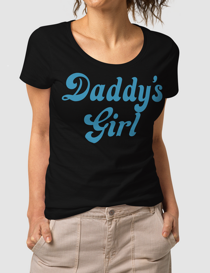 Daddy's Girl | Women's Organic Round Neck T-Shirt OniTakai