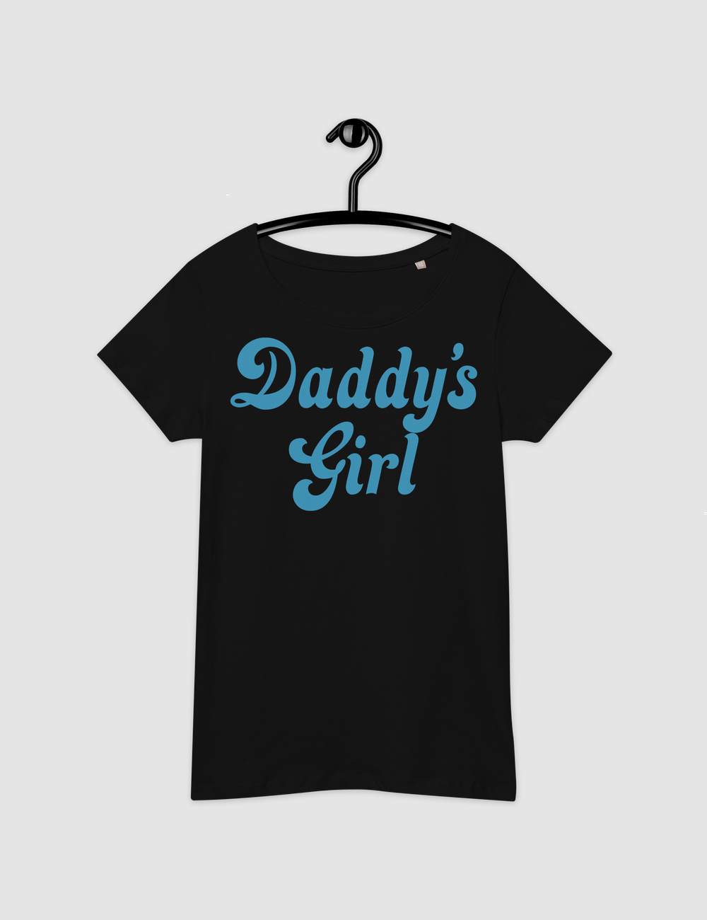 Daddy's Girl | Women's Organic Round Neck T-Shirt OniTakai