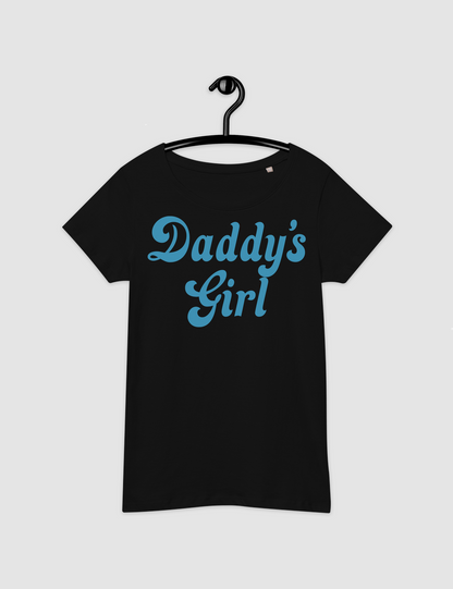 Daddy's Girl | Women's Organic Round Neck T-Shirt OniTakai