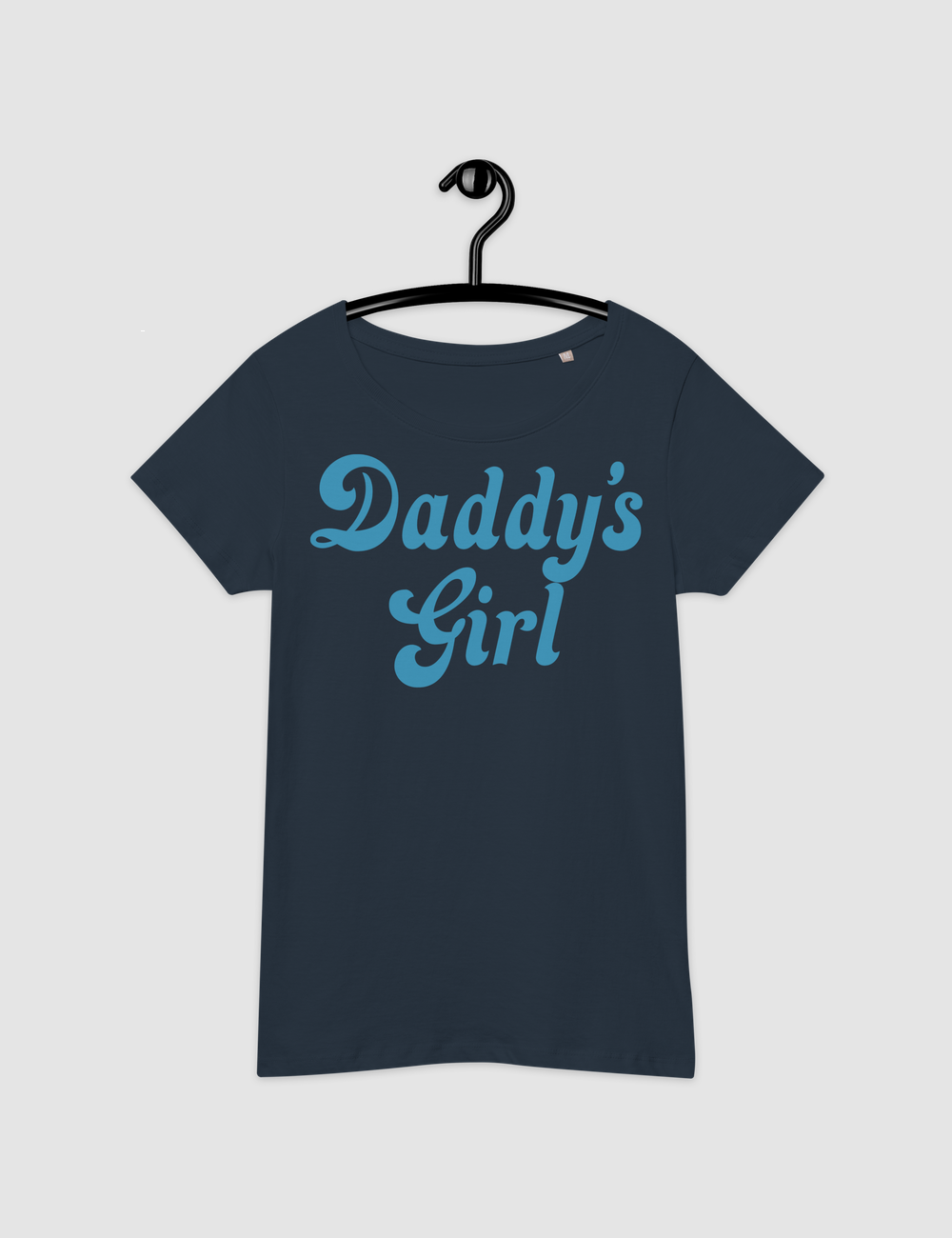 Daddy's Girl | Women's Organic Round Neck T-Shirt OniTakai