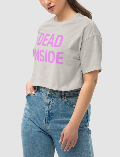 Dead Inside | Women's Loose Fit Crop Top T-Shirt OniTakai