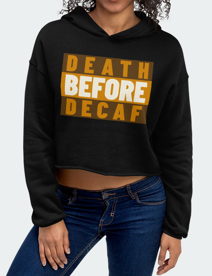Death Before Decaf | Crop Hoodie OniTakai