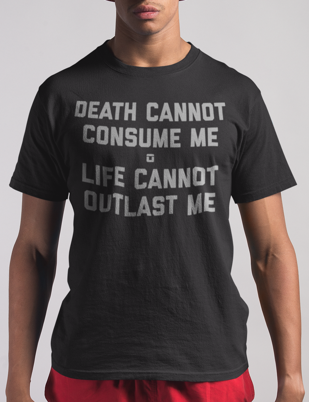 Death Cannot Consume Me Life Cannot Outlast Me | T-Shirt OniTakai