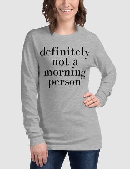 Definitely Not A Morning Person | Women's Long Sleeve Shirt OniTakai