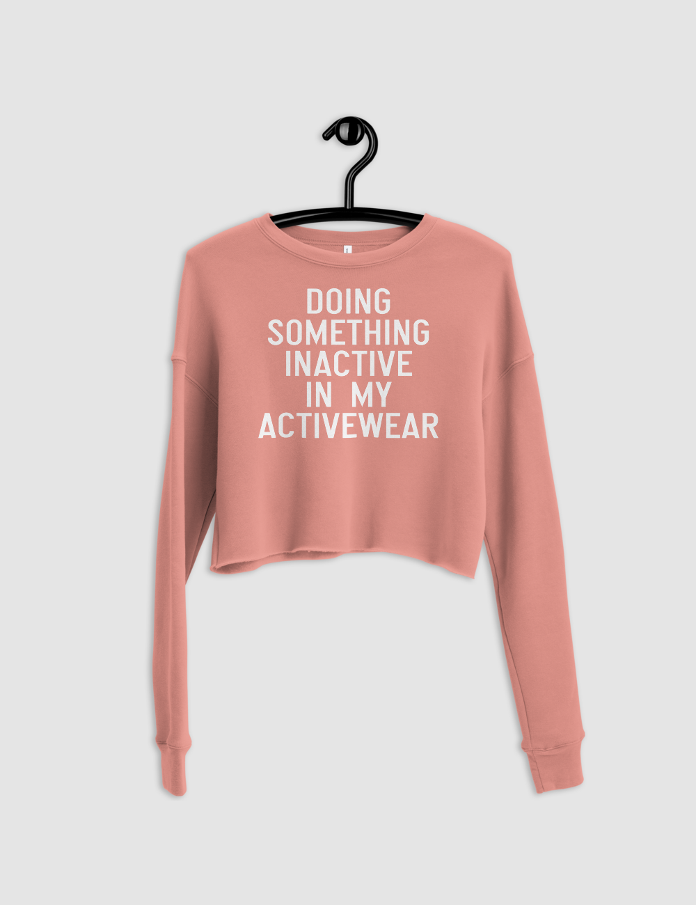 Doing Something Inactive in My Activewear | Crop Sweatshirt OniTakai