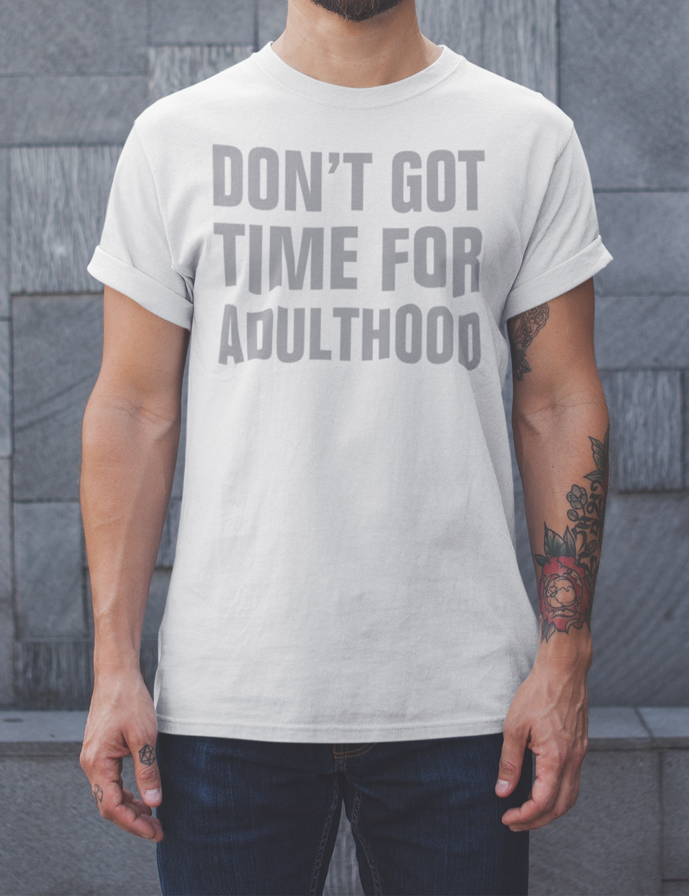 Don't Got Time For Adulthood | T-Shirt OniTakai