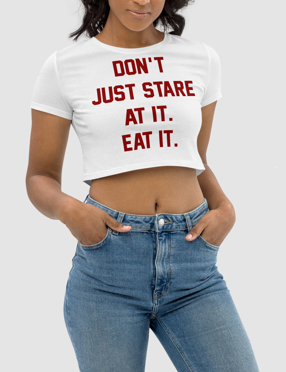 Don't Just Stare At it Eat It Women's Fitted Crop Top T-Shirt OniTakai